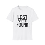 Lost Yet Found Text T-Shirt