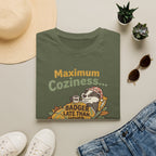 Maximum coziness badger – Adventure Graphic Cartoon Art T-Shirt