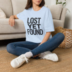 Lost Yet Found Text T-Shirt