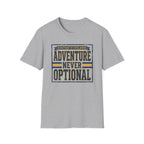 Adventure Never Optional T-Shirt