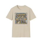 Adventure Never Optional T-Shirt