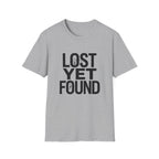 Lost Yet Found Text T-Shirt