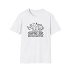 Camping light was never an option – Adventure Graphic Line Art T-Shirt