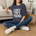 Lost Yet Found Text T-Shirt