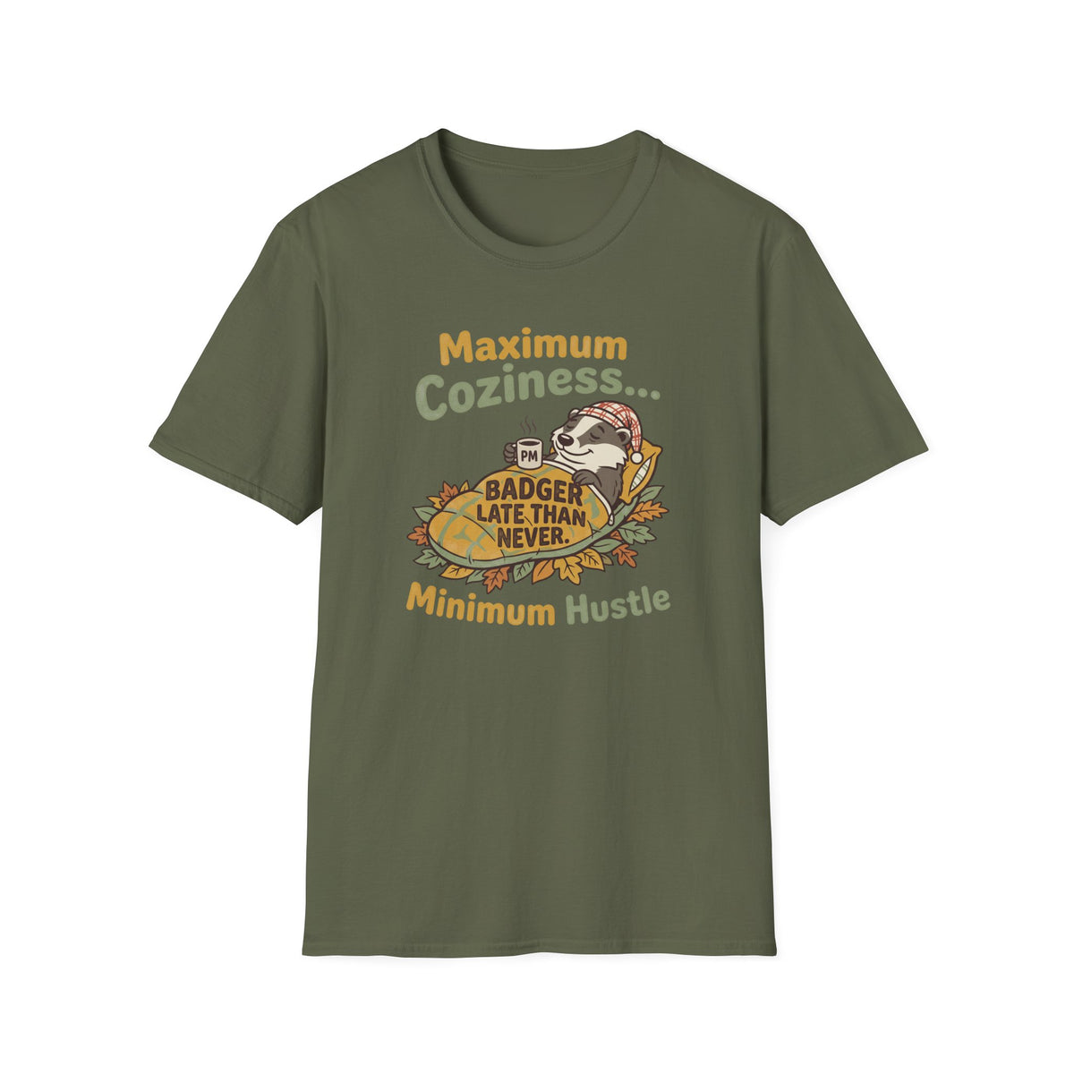 Maximum coziness badger – Adventure Graphic Cartoon Art T-Shirt
