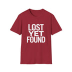 Lost Yet Found Text T-Shirt