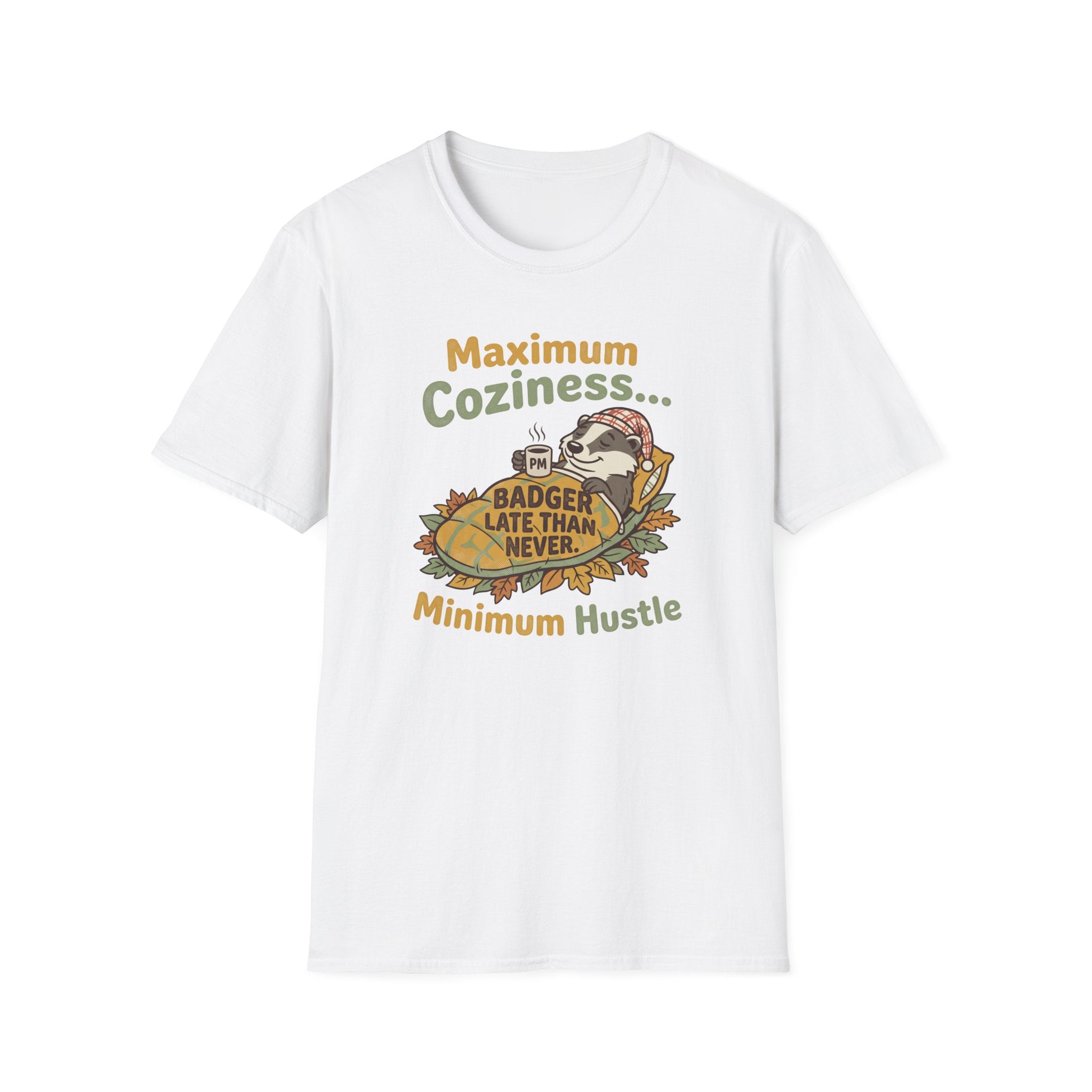 Maximum coziness badger – Adventure Graphic Cartoon Art T-Shirt