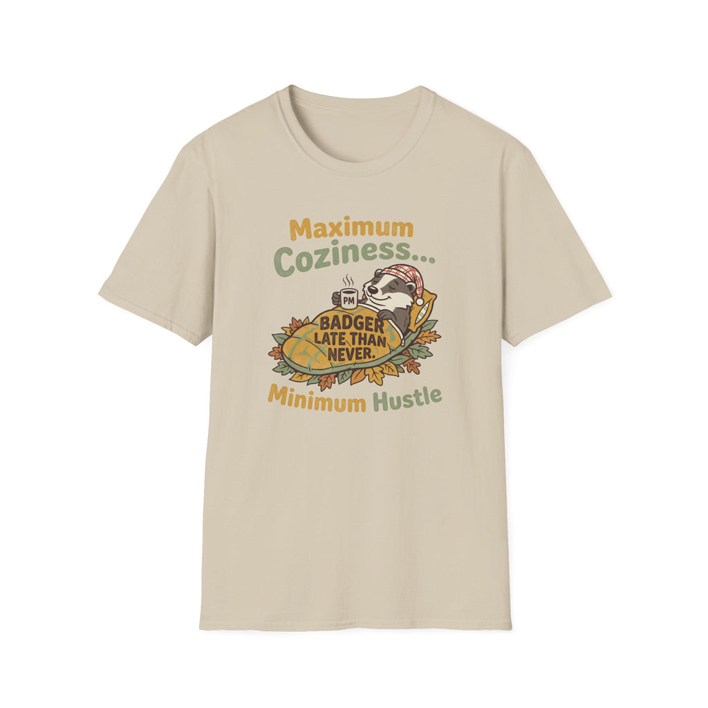 Maximum coziness badger – Adventure Graphic Cartoon Art T-Shirt