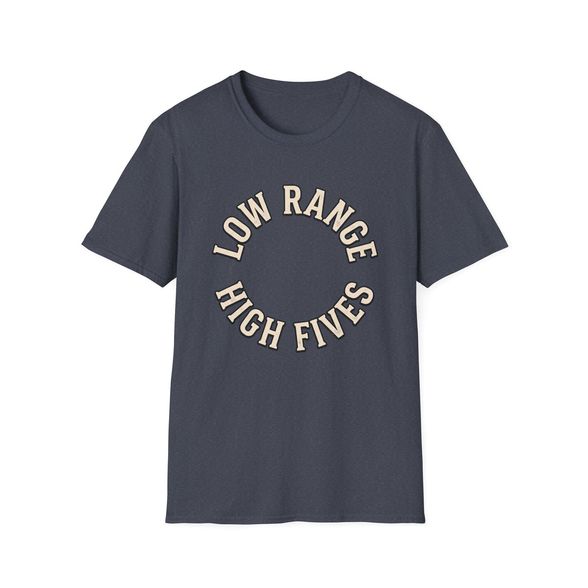 Low Range High Fives T-Shirt