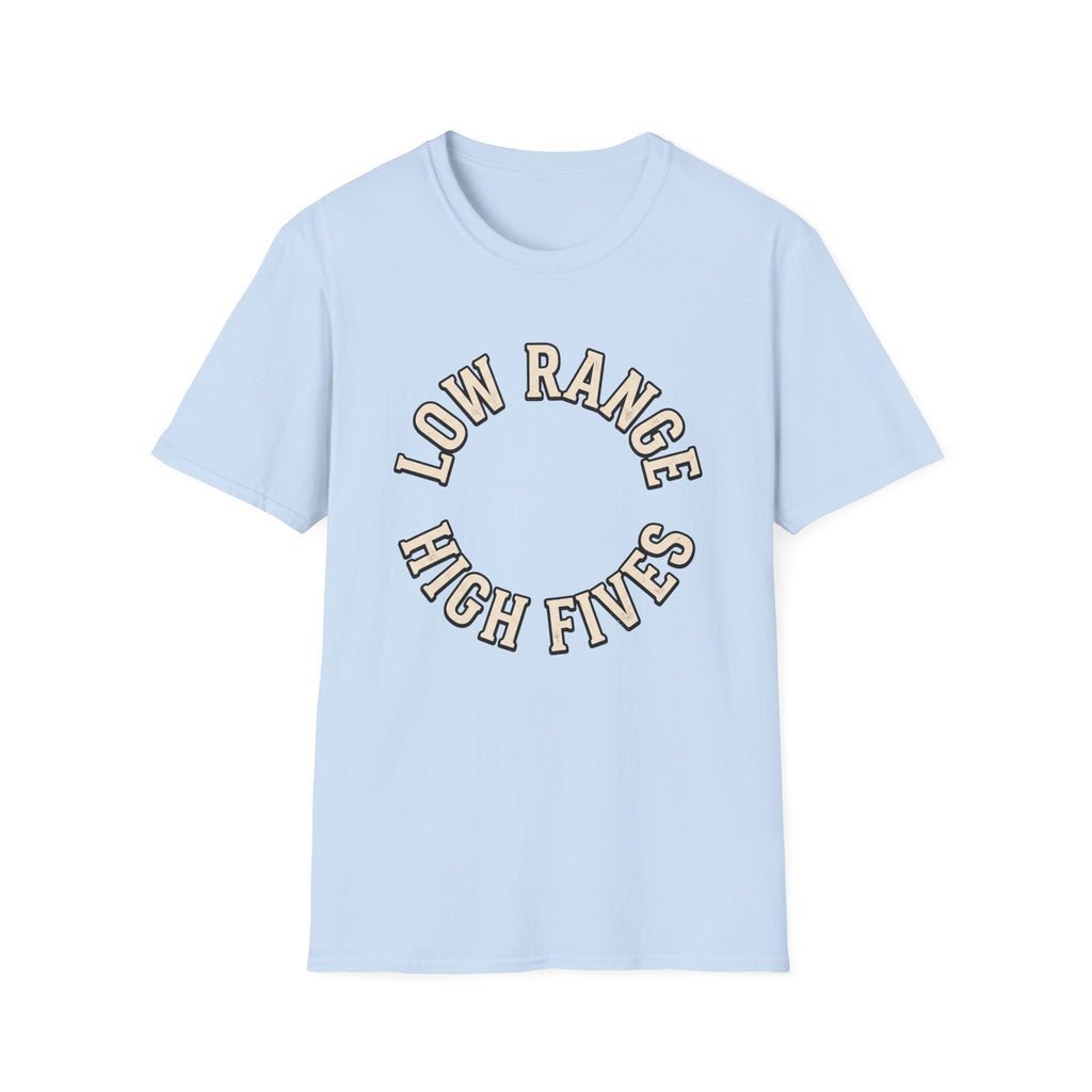 Low Range High Fives T-Shirt