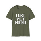 Lost Yet Found Text T-Shirt