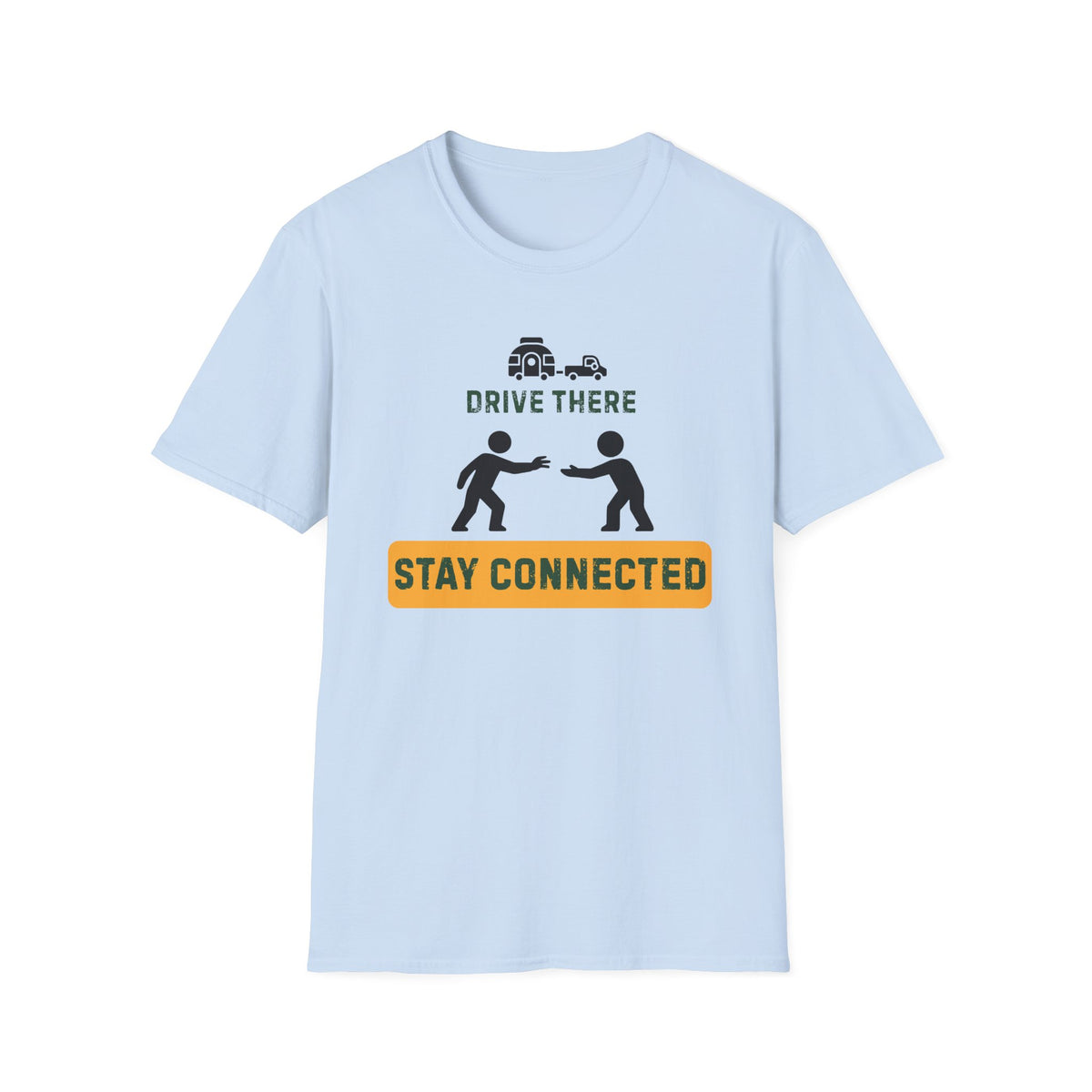 Drive there stay connected – Adventure Graphic Art T-Shirt