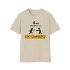 Drive there stay connected – Adventure Graphic Art T-Shirt