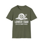 Lower The Bar T-Shirt