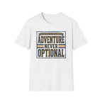 Adventure Never Optional T-Shirt