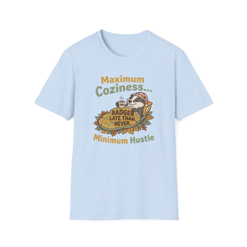 Maximum coziness badger – Adventure Graphic Cartoon Art T-Shirt